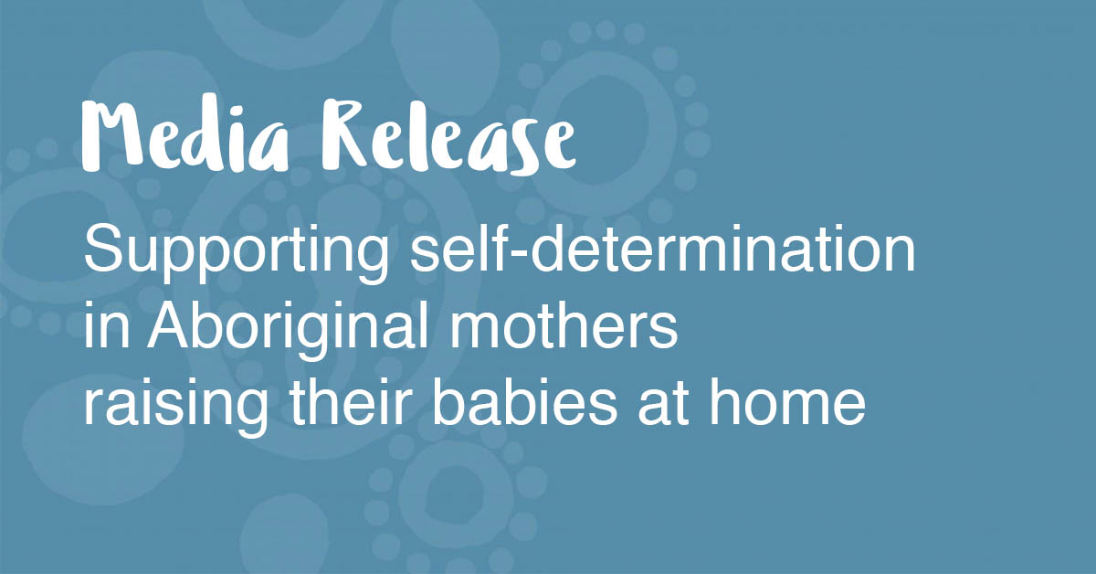 Supporting Self-determination In Aboriginal Women Raising Their Babies ...